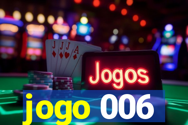 jogo 006